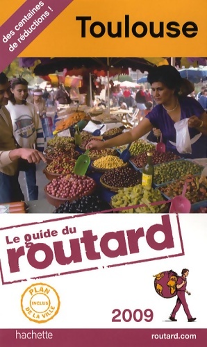 Guide du routard Toulouse 2009 - Philippe Gloaguen
