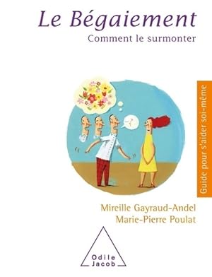 Le b?gaiement : Comment le surmonter - Mireille Gayraud-andel