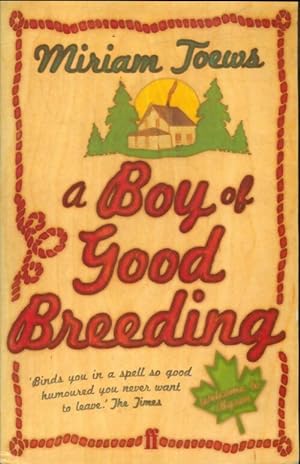 Immagine del venditore per A boy of good breeding - Miriam Toews venduto da Book Hmisphres