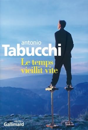 Image du vendeur pour Le temps vieillit vite - Antonio Tabucchi mis en vente par Book Hmisphres