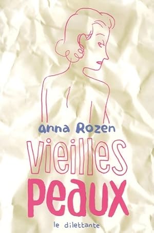 Bild des Verkufers fr Vieilles peaux - Rozen Anna zum Verkauf von Book Hmisphres