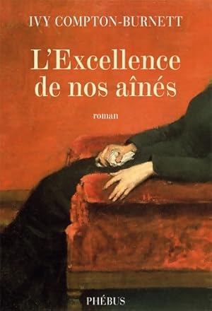 Seller image for L'excellence de nos a?n?s - Ivy Compton-Burnett for sale by Book Hmisphres