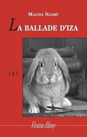 Seller image for La ballade d'Iza - Magda Szabo for sale by Book Hmisphres