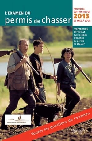 L'examen du permis de chasser 2013 - F d ration Nationale Des Chasseurs Yves Le Floc H. Soye (sou...