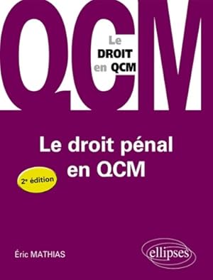 Le Droit Pénal en QCM - Eric Mathias