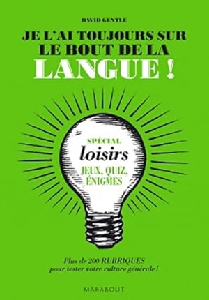 Je l'ai toujours sur le bout de la langue ! - David Gentle