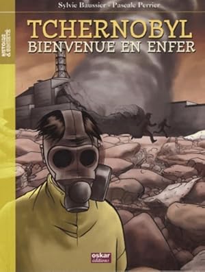 Bild des Verkufers fr Tchernobyl : Bienvenue en enfer - Sylvie Baussier zum Verkauf von Book Hmisphres
