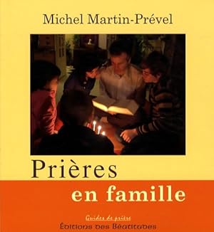 Pri res en famille - Michel Martin-Pr vel