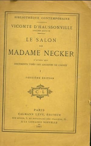 Image du vendeur pour Le salon de Madame Necker Tome I - Vicomte D'Haussonville mis en vente par Book Hmisphres