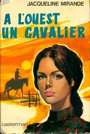 Image du vendeur pour A l'ouest un cavalier - Jacqueline Mirande mis en vente par Book Hmisphres