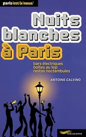 Bild des Verkufers fr Nuits blanches ? Paris 2011 - Antoine Calvino zum Verkauf von Book Hmisphres