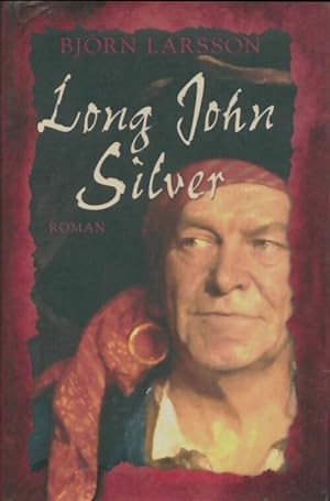 Image du vendeur pour Long John Silver - Bj?rn Larsson mis en vente par Book Hmisphres