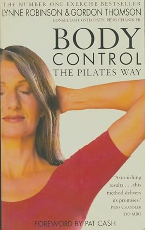 Seller image for Body Control : The Pilates Way - Lynne Robinson for sale by Book Hmisphres