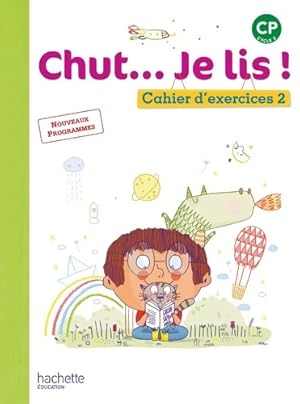 Seller image for Chut. Je lis ! M?thode de lecture CP - Cahier ?l?ve Tome II - Ed. 2016 - Jo?lle Th?bault for sale by Book Hmisphres