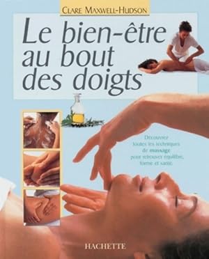 Le bien-?tre au bout des doigts - Claire Maxwell-hudson