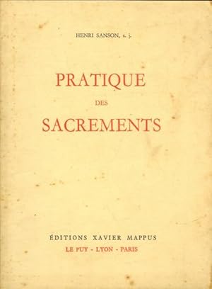 Image du vendeur pour Pratique des sacrements - Henri Sanson mis en vente par Book Hmisphres