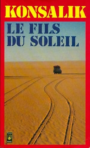 Seller image for Le fils du soleil - Heinz G. Konsalik for sale by Book Hmisphres