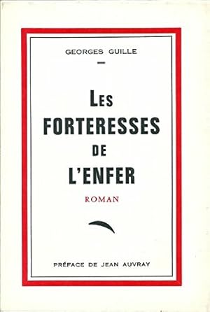 Bild des Verkufers fr Les forteresses de l'enfer - Georges Guille zum Verkauf von Book Hmisphres