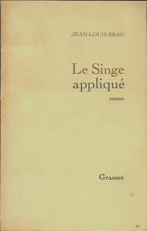 Imagen del vendedor de Le Singe appliqu? - Jean-Louis Brau a la venta por Book Hmisphres