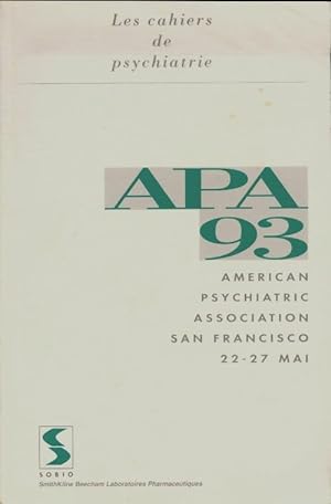 Les cahiers de psychiatrie : Apa 93 - Collectif