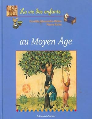 Bild des Verkufers fr Au moyen age - Dani?le Alexandre-Bidon zum Verkauf von Book Hmisphres
