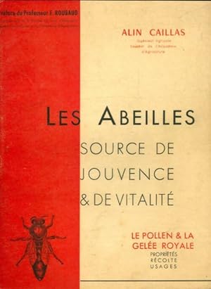 Image du vendeur pour Les Abeilles, source de jouvence et de vitalit? - Alin Caillas mis en vente par Book Hmisphres