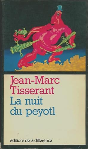 Image du vendeur pour La nuit du peyotl - Jean-Marc Tisserant mis en vente par Book Hmisphres