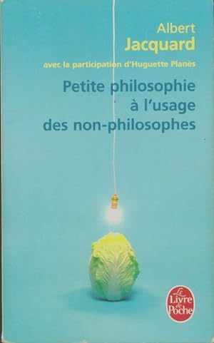 Immagine del venditore per Petite philosophie ? l'usage des non-philosophes - Albert Jacquard venduto da Book Hmisphres