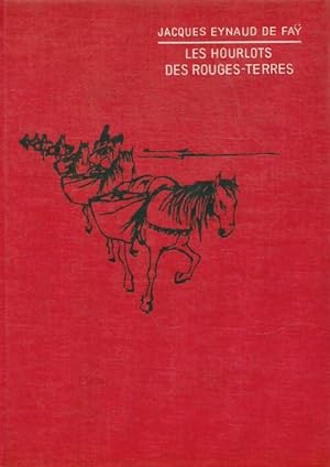 Seller image for Les Hourlots des rouges-terres - Jacques Eynaud De Fay for sale by Book Hmisphres