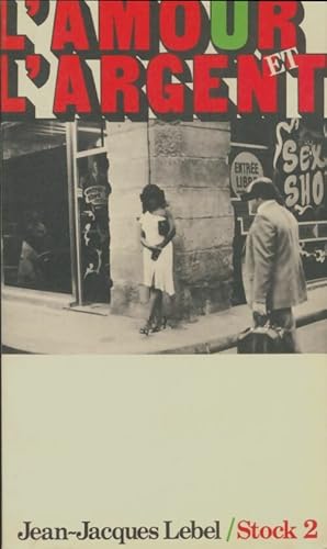 Imagen del vendedor de L'amour et l'argent - Jean-Jacques Lebel a la venta por Book Hmisphres
