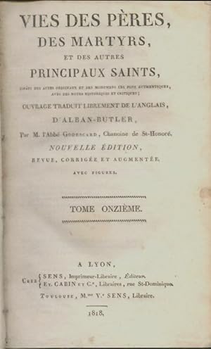 Vies des p res martyrs et des autres principaux saints Tome XI - Abb  Godesgard