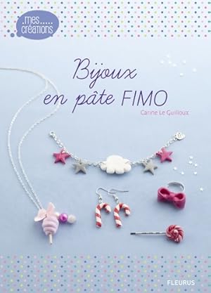 Image du vendeur pour Bijoux en p?te FIMO - Carine Le Guilloux mis en vente par Book Hmisphres