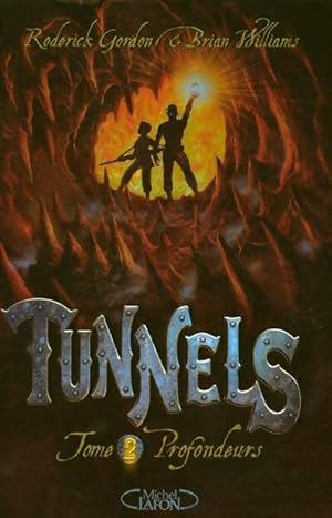 Image du vendeur pour Tunnels Tome II : Profondeurs - Roderick Gordon mis en vente par Book Hmisphres