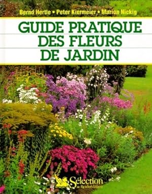 Bild des Verkufers fr Guide pratique des fleurs de jardin - Bernd Hertle zum Verkauf von Book Hmisphres