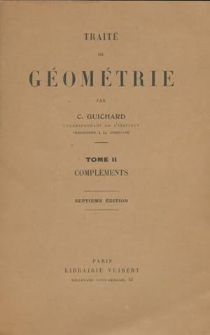 Seller image for Trait? de g?om?trie Tome II : Compl?ments - C Guichard for sale by Book Hmisphres