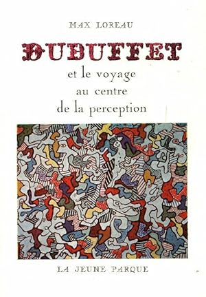 Seller image for Dubuffet et le voyage au centre de la perception - Max Loreau for sale by Book Hmisphres