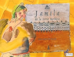 Seller image for Jamila de la terre berb?re & chants de femmes berb?res - Anne-Marie De Pascale for sale by Book Hmisphres