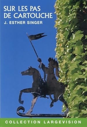 Bild des Verkufers fr Sur les pas de cartouche - J. Esther Singer zum Verkauf von Book Hmisphres