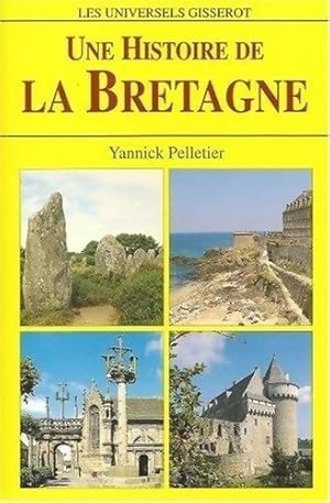 Une histoire de la Bretagne - Yannick Pelletier