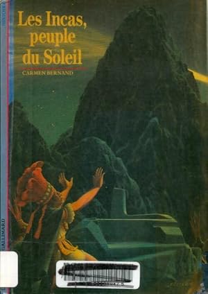 Seller image for Les incas, peuple du soleil - Carmen Bernand for sale by Book Hmisphres