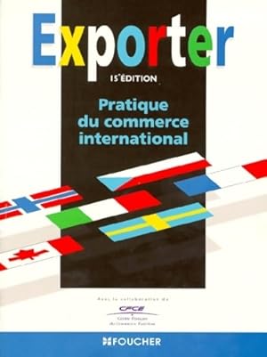 Exporter. Pratique du commerce international - Jacques Paveau