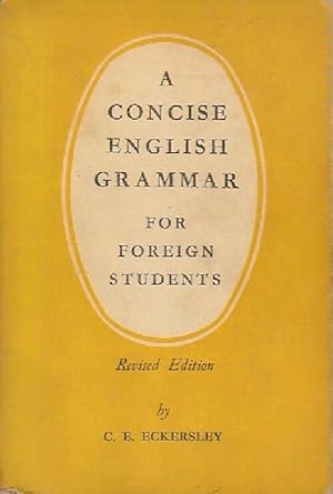 Immagine del venditore per A concise English grammar for foreign students - C.E. Eckersley venduto da Book Hmisphres