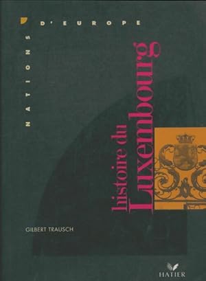 Immagine del venditore per Histoire du Luxembourg - Gilbert Trausch venduto da Book Hmisphres