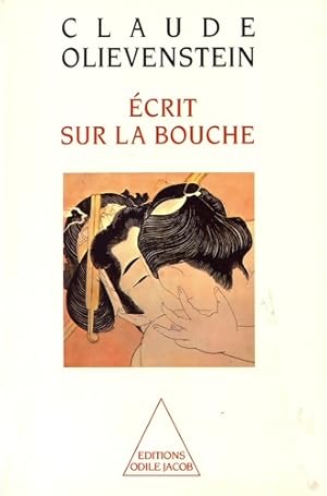 Seller image for ?crit sur la bouche - Claude Olievenstein for sale by Book Hmisphres
