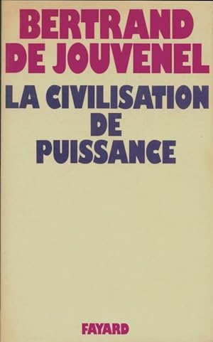 Image du vendeur pour La civilisation de puissance - Bertrand De Jouvenel mis en vente par Book Hmisphres