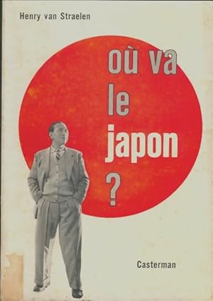 Seller image for O? va le Japon ? - Henry Van Straelen for sale by Book Hmisphres