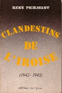 Clandestins de l'Iroise Tome II : 1942-1943 - Ren? Pichavant