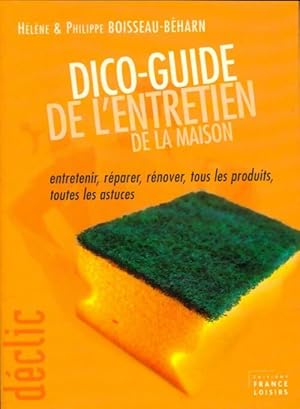 Seller image for Dico-guide de l'entretien de la maison - Philippe Boisseau B?harn for sale by Book Hmisphres