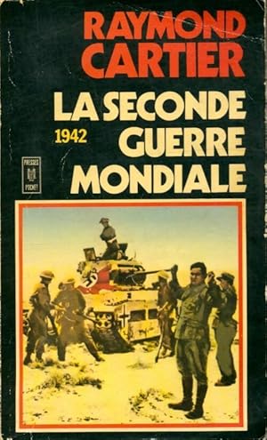 La seconde guerre mondiale Tome III : 1942 - Raymond Cartier