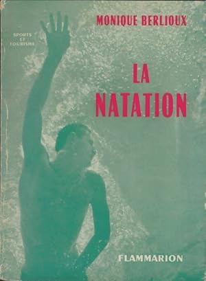 Bild des Verkufers fr La natation - Monique Berlioux zum Verkauf von Book Hmisphres